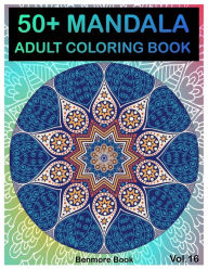 Title: 50+ Mandala: Adult Coloring Book 50 Mandala Images Stress Management Coloring Book For Relaxation, Meditation, Happiness and Relief & Art Color Therapy(Volume 16), Author: Benmore Book