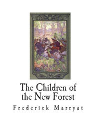 Title: The Children of the New Forest, Author: Frederick Marryat