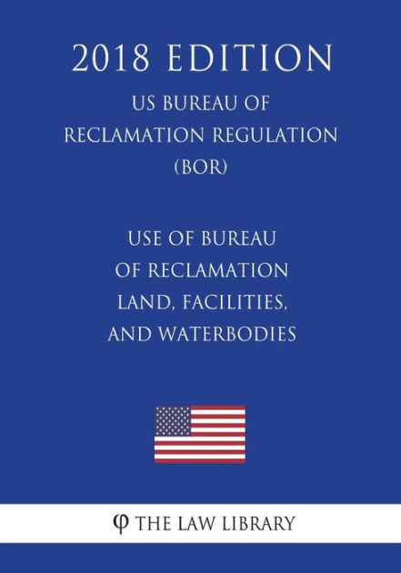 Use Of Bureau Of Reclamation Land, Facilities, And Waterbodies (US ...