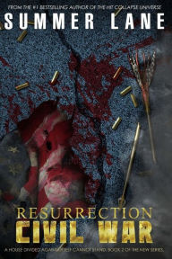 Title: Resurrection: Civil War, Author: Summer Lane