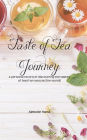 Taste of Tea Journey: A personal record of discovering the tastes of tea from around the world!