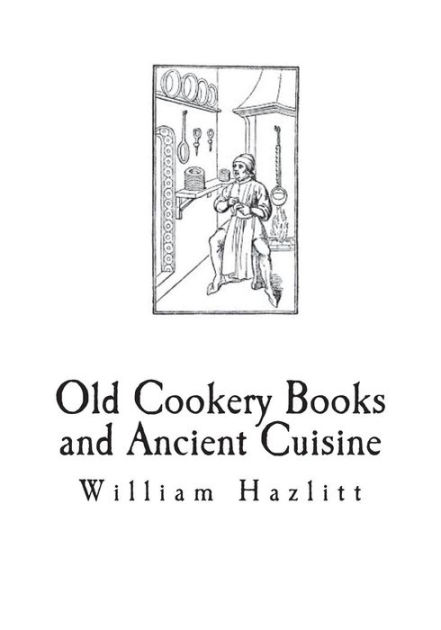 old-cookery-books-and-ancient-cuisine-by-william-carew-hazlitt