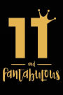 11 And Fantabulous: Birthday Notebook 11 Year Old