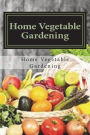 Home Vegetable Gardening