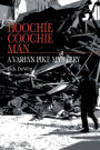Hoochie Coochie Man: A Varian Pike Mystery