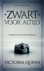Title: Zwart Voor Altijd, Author: Victoria Quinn