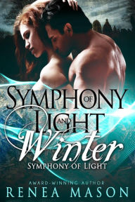 Title: Symphony of Light and Winter: A Paranormal Reverse Harem Romance Series, Author: Renea Mason
