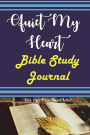 Quiet My Heart: Bible Study Journal Notes: A 3-Month Christian Daily Bible Study & Prayer Journal for Men, Women, Teen & Kids (Bible Study/Prayer/Record/Reflect), Simple Guide to Journaling Bible Verses