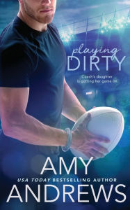 Title: Playing Dirty, Author: Amy Andrews