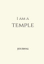 I Am a Temple Journal: Christian Journal, Blank, Lined, Notebook, 7x10