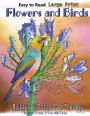 Easy to Read Large Print Flowers and Birds: Puzzles From 373 to 900 Dots
