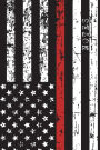 Notes: Firefighter Notebook, Firefighter Gifts, Thin Red Line Gifts For Firefighters, Firefighter Journal, 6'x9' college ruled