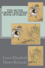 The Silver Crown Another Book of Fables