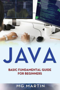 Title: Java: Basic Fundamental Guide for beginners, Author: Mg Martin