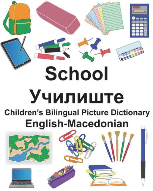 EnglishMacedonian School Children's Bilingual Picture Dictionary by
