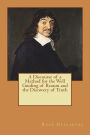 A Discourse of a Method for the Well Guiding of Reason and the Discovery of Truth