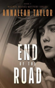 Title: End of the Road, Author: Annaleah Taylor