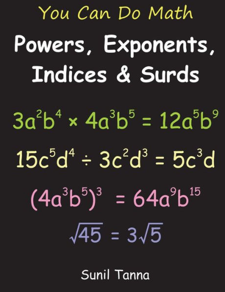 You Can Do Math: Powers, Exponents, Indices and Surds