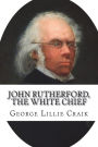 John Rutherford, the White Chief