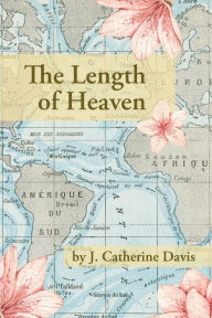 Title: The Length of Heaven, Author: J Catherine Davis
