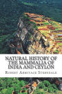 Natural History of the Mammalia of India and Ceylon