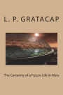 The Certainty of a Future Life in Mars