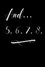 And... 5. 6. 7. 8.: Teacher Appreciation Dance, Math, 6x9 Blank Unlined Journal