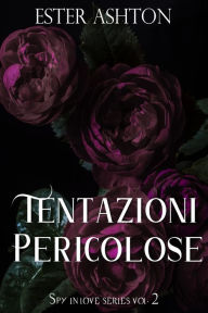 Title: Tentazioni Pericolose, Author: Ester Ashton