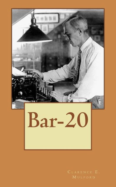 Bar20 by Clarence E. Mulford, Paperback Barnes & Noble®