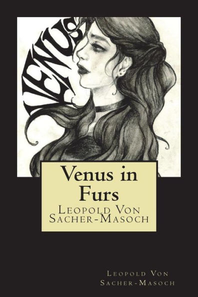 Venus In Furs By Leopold Von Sacher Masoch Paperback Barnes And Noble® 