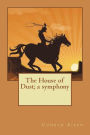 The House of Dust; a symphony