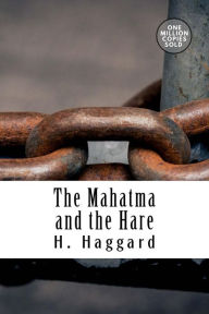 Title: The Mahatma and the Hare, Author: H. Rider Haggard