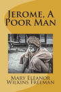 Jerome, A Poor Man