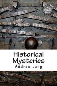 Title: Historical Mysteries, Author: Andrew Lang