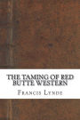 The Taming of Red Butte Western