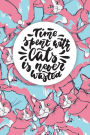 Time Spent With Cats Is Never Wasted: Cute Kawai Animal Journal Notebook 120 Numbered Blank Pages Planner Art Sketchbook Diary (6 x 9) Soft Cover