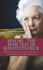 Résumé - The Mom Test de Rob Fitzpatrick: Découvrez l'art de sonder des clients potentiels de manière efficace.