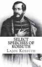 Select Speeches of Kossuth