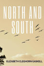 North and south: A social novel published in 1855 by English writer Elizabeth Gaskell