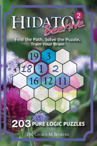 Title: Hidato Beehive 2: 203 New Logic Puzzles, Author: Gyora M Benedek