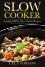 Slow Cooker: Cookbook with Slow Cooker Recipes