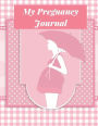 My Pregnancy Journal: Pregnancy Diary, Baby Log Book Weekly, Pregnancy Keepsake Journal, pregnancy planner journal, pregnancy journal book, Pregnancy Tracker Book. Pink Checkered Theme