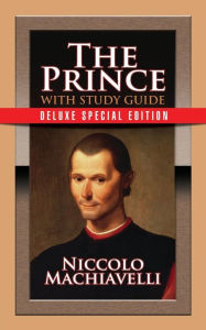 Title: The Prince with Study Guide: Deluxe Special Edition, Author: Niccolò Machiavelli