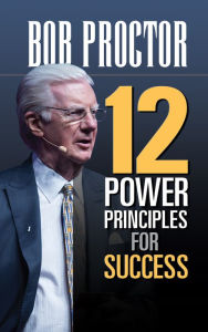 Title: 12 Power Principles for Success, Author: Bob Proctor