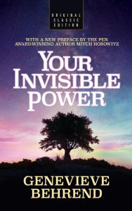 Title: Your Invisible Power (Original Classic Edition), Author: Genevieve Behrend
