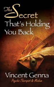 Title: The Secret That's Holding You Back, Author: Vincent Genna