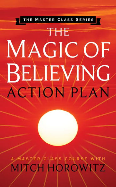 The Magic of Believing Action Plan (Master Class Series)