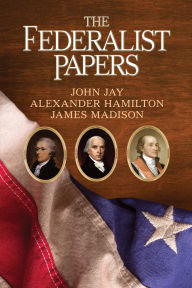 Title: The Federalist Papers, Author: Alexander Hamilton