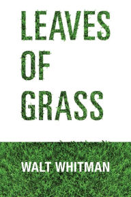 Title: Leaves of Grass, Author: Walt Whitman