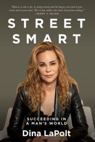 Title: Street Smart: Succeeding in a Man's World, Author: Dina LaPolt